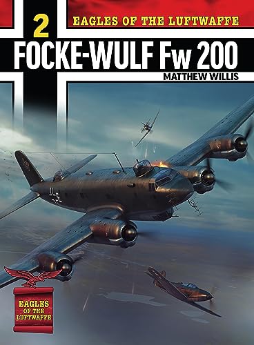 Eagles Of The Luftwaffe: Focke-Wulf Fw 200 Condor: 3