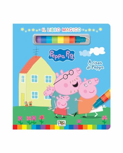A Casa Di Peppa. Libro Magico. Peppa Pig. Ediz. A Colori. Con Pennarello Ad Acqua