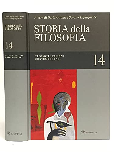 Storia Della Filosofia Dalle Origini A Oggi. Filosofi Italiani Contemporanei (Vol. 14)