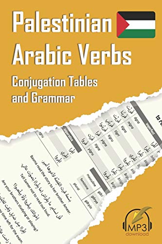 Palestinian Arabic Verbs: Conjugation Tables And Grammar