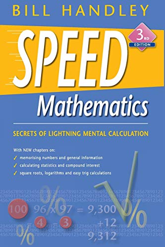 Speed Mathematics: Secrets Of Lightning Mental Calculation