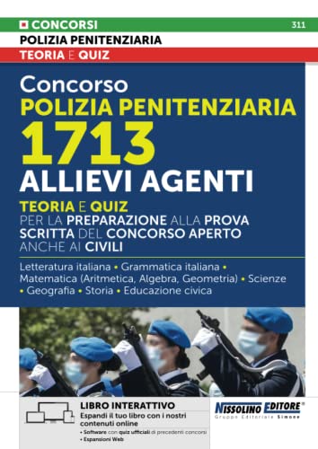 Concorso Polizia Penitenziaria 1713 Allievi Agenti - Teoria E Quiz Per La Preparazione Alla Prova Scritta Del Concorso Aperto Anche Ai Civili