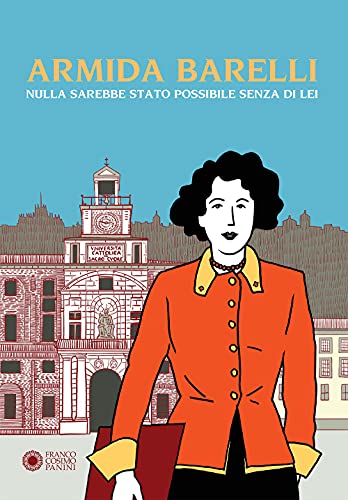 Armida Barelli. Nulla Sarebbe Stato Possibile Senza Di Lei
