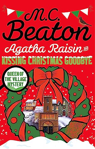 Agatha Raisin And Kissing Christmas Goodbye: 18