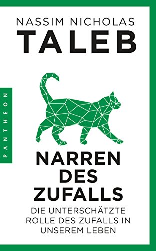 Narren Des Zufalls: Die Unterschätzte Rolle Des Zufalls In Unserem Leben