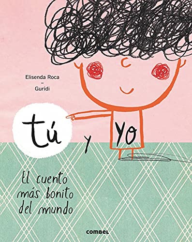 Tú Y Yo: El Cuento Mas Bonito Del Mundo