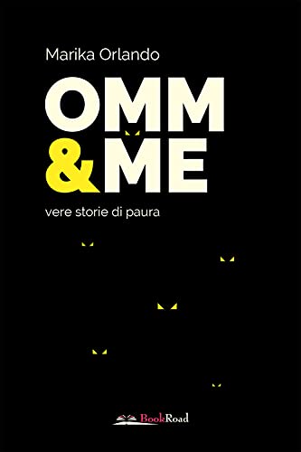 Omm & Me. Vere Storie Di Paura