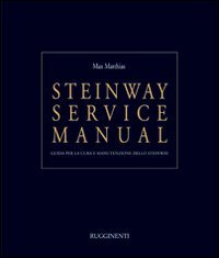 Steinway Service Manual. Guida Per La Cura E Manutenzione Dello Steinway