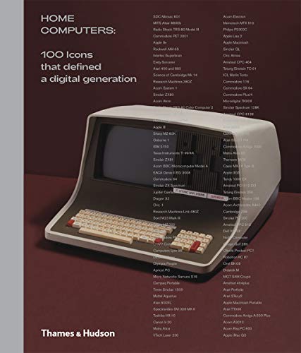 Home Computers: 100 Icons That Defined A Digital Generation