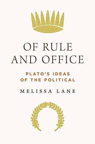 Of Rule And Office: Plato'S Ideas Of The Political