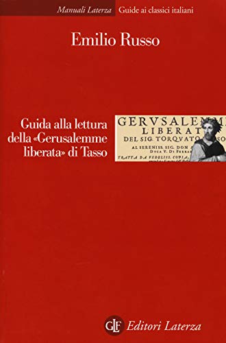 Guida Alla Lettura Della «Gerusalemme Liberata» Di Tasso