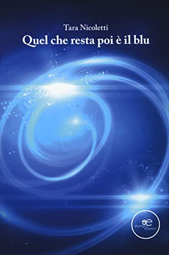 Quel Che Resta Poi È Il Blu