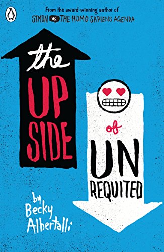 The Upside Of Unrequited: Becky Albertalli