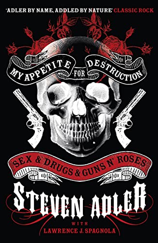 My Appetite For Destruction: Sex & Drugs & Guns ‘N’ Roses