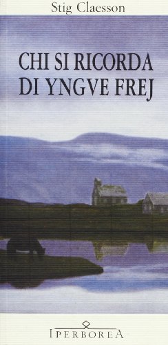 Chi Si Ricorda Di Yngve Frej