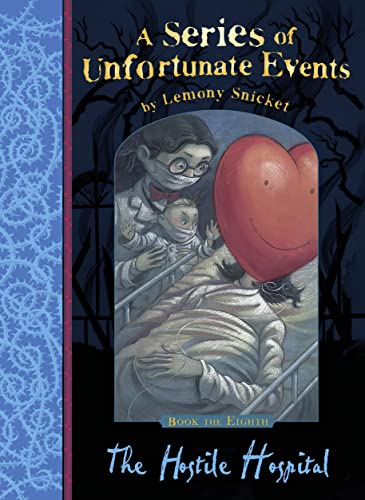 The Hostile Hospital: A Series Of Unfortunate Events, Vol. 8