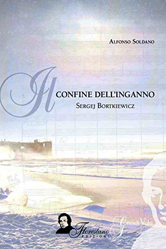Il Confine Dell'Inganno. Sergej Bortkoewicz