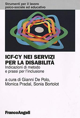 Icf-Cy Nei Servizi Per La Disabilità. Indicazioni Di Metodo E Prassi Per L'Inclusione