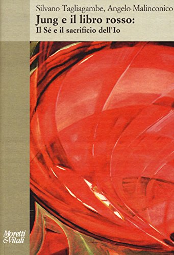 Jung E Il Libro Rosso. Il Sé E Il Sacrificio Dell'Io