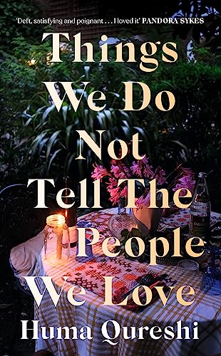 Things We Do Not Tell The People We Love
