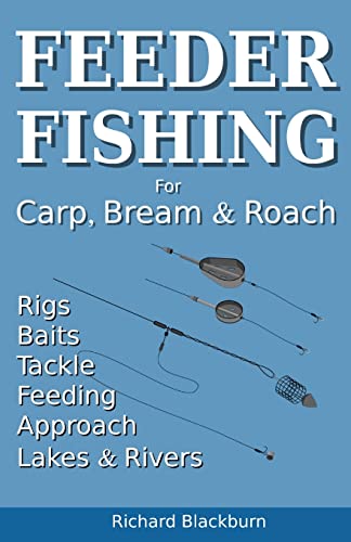 Feeder Fishing For Carp Bream And Roach