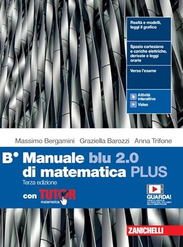 Manuale Blu 2.0 Di Matematica. Ediz. Plus. Con Tutor. Per Le Scuole Superiori. Con E-Book. Con Espansione Online (Vol. B)