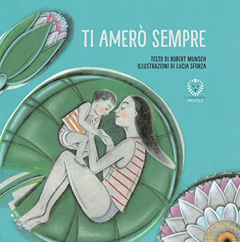 Ti Amerò Sempre. Ediz. Illustrata