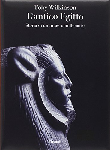 L'Antico Egitto. Storia Di Un Impero Millenario