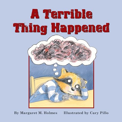 A Terrible Thing Happened: A Story For Children Who Have Witnessed Violence Or Trauma
