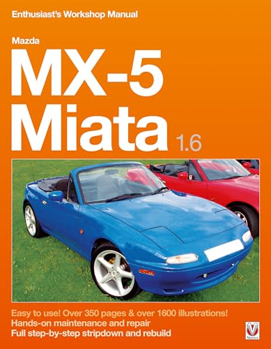 Mazda Mx-5 Miata 1.6 Enthusiast'S Workshop Manual