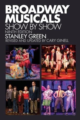 Broadway Musicals: Show By Show, Ninth Edition