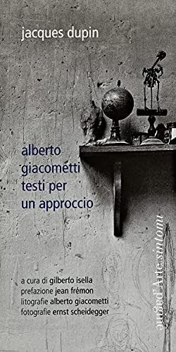 Alberto Giacometti. Testi Per Un Approccio