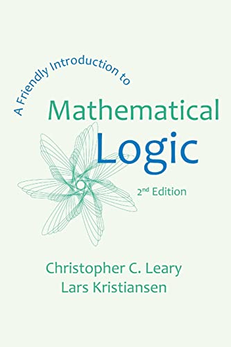 A Friendly Introduction To Mathematical Logic