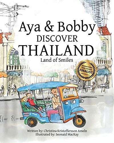Aya & Bobby Discover Thailand: -Land Of Smiles-: Volume 1