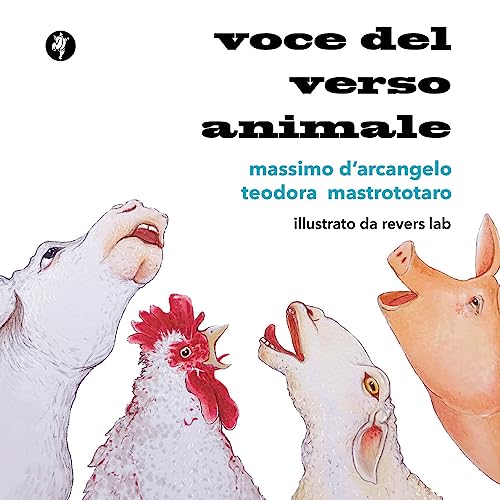 Voce Del Verso Animale. Poesie Antispeciste Per Ragazze E Ragazzi