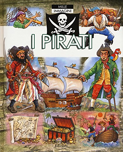I Pirati. Mille Immagini