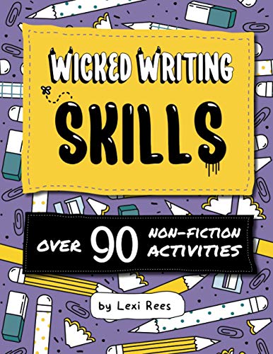 Wicked Writing Skills: Over 90 Non-Fiction Activities For Children