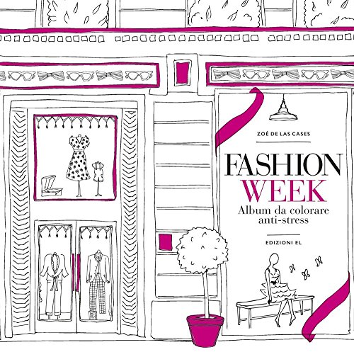 Fashion Week. Album Da Colorare Anti-Stress