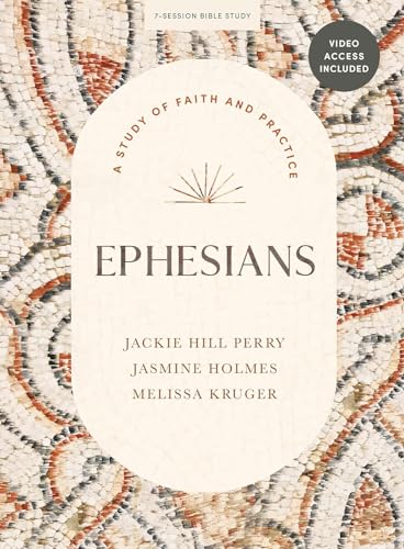 Ephesians: A Study Of Faith And Practice