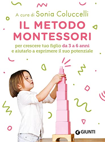 Il Metodo Montessori 3-6 Anni Per Crescere Tuo Figlio Da 3 A 6 Anni