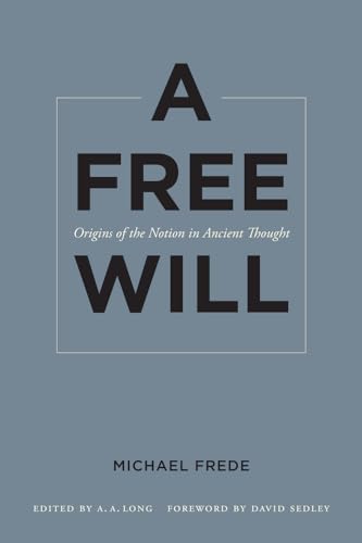 A Free Will: Origins Of The Notion In Ancient Thought: 68