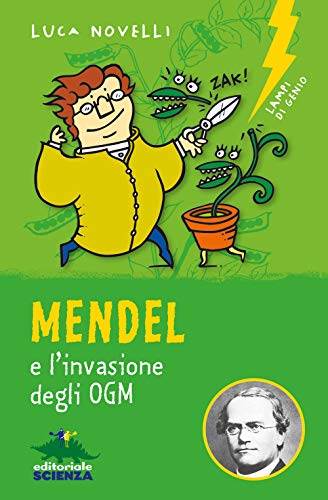 Mendel E L'Invasione Degli Ogm
