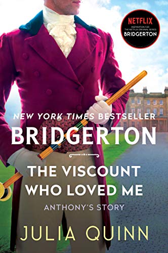 The Viscount Who Loved Me: Anthony'S Story, The Inspriation For Bridgerton Season Two