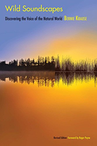 Wild Soundscapes: Discovering The Voice Of The Natural World