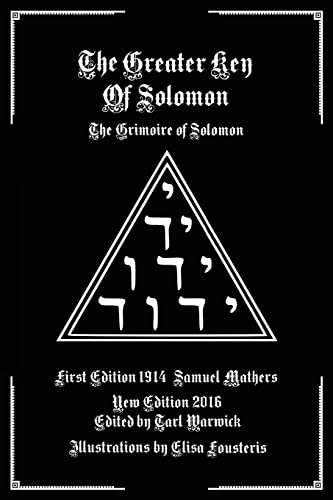 The Greater Key Of Solomon: The Grimoire Of Solomon