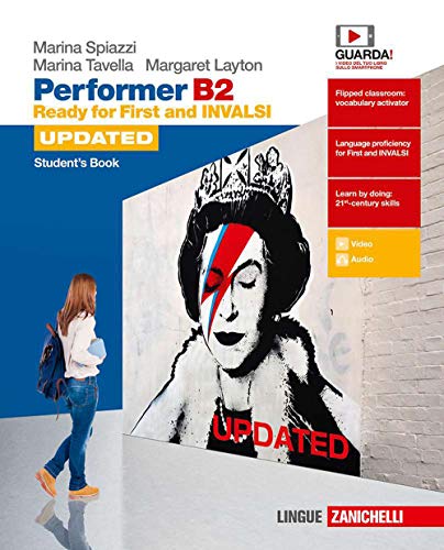 Performer B2 Updated. Ready For First And Invalsi. Student'S Book. Per Le Scuole Superiori. Con Espansione Online