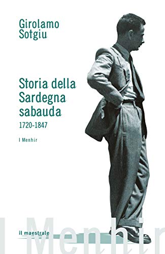 Storia Della Sardegna Sabauda. 1720-1847