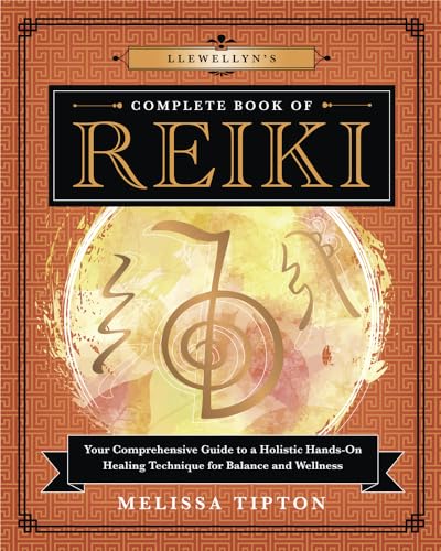 Llewellyn'S Complete Book Of Reiki: Your Comprehensive Guide To A Holistic Hands-On Healing Technique For Balance And Wellness: 15