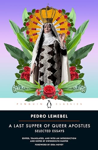 A Last Supper Of Queer Apostles: Selected Essays