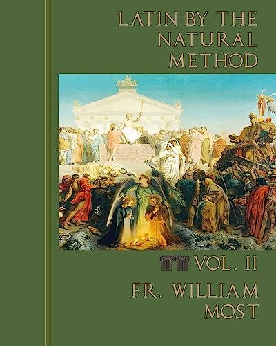 Latin By The Natural Method: Volume 2